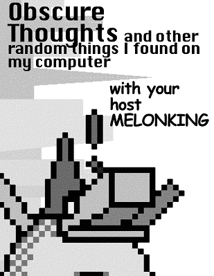 Melon's Obscure Thoughts Zine